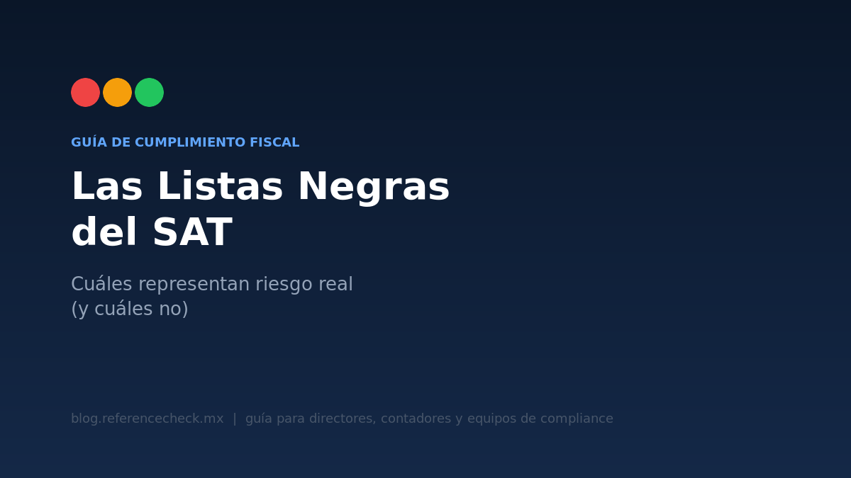 Las listas negras del SAT: cuáles representan riesgo real y cuáles no